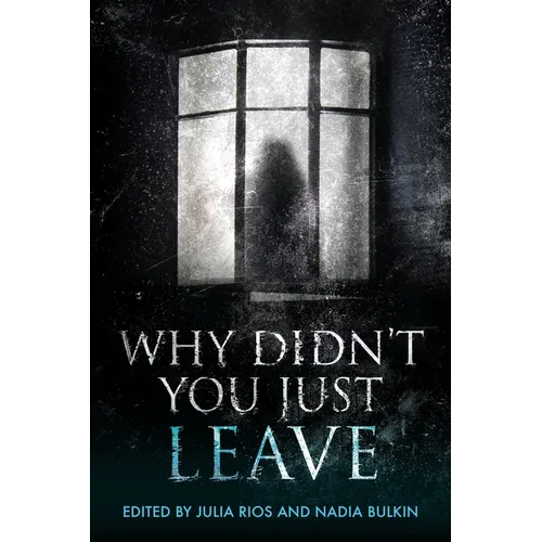 Why Didn't You Just Leave