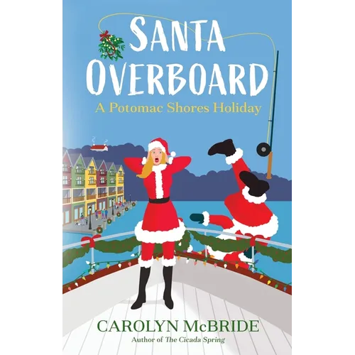 Santa Overboard: A Potomac Shores Holiday