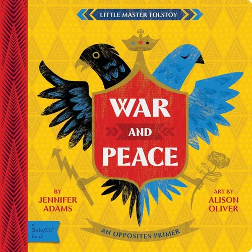 War and Peace: A Babylit(r) Opposites Primer