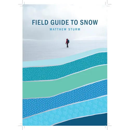 A Field Guide to Snow