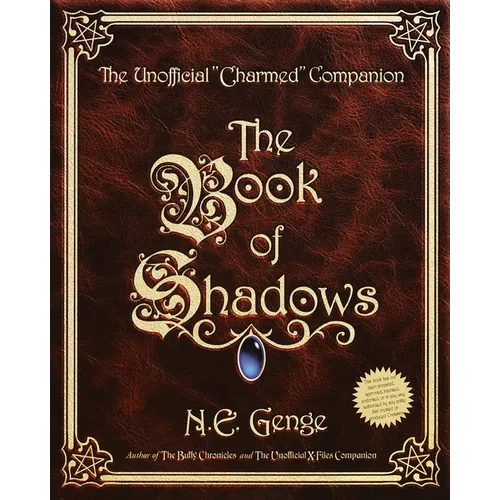 The Book of Shadows: The Unofficial Charmed Companion