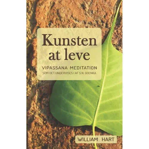 Kunsten at leve: Vipassana meditation som undervist i af S. N. Goenka