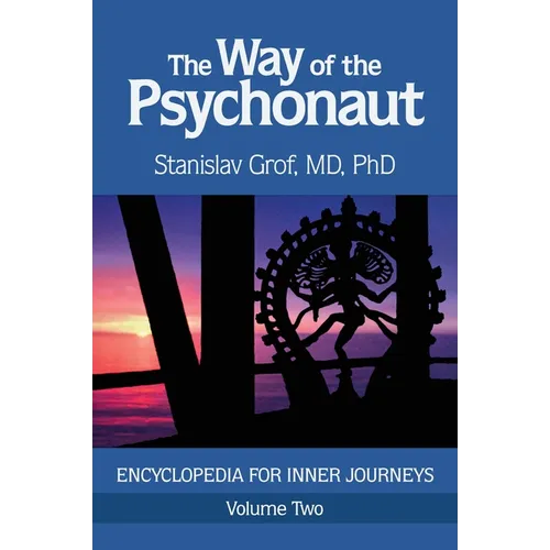 The Way of the Psychonaut Vol. 2: Encyclopedia for Inner Journeys