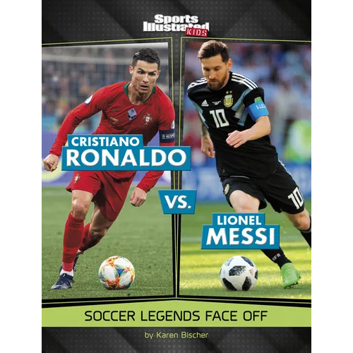 Cristiano Ronaldo vs. Lionel Messi: Soccer Legends Face Off