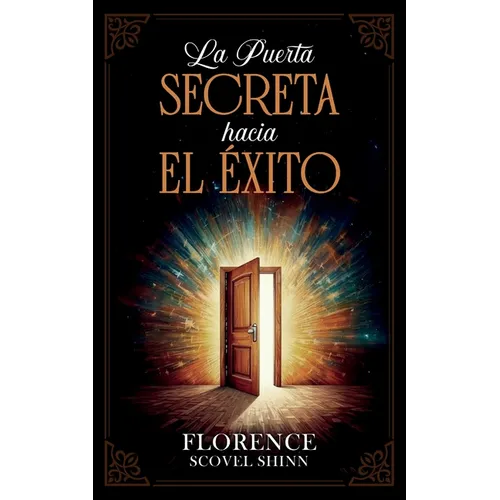 La Puerta Secreta Hacia El Éxito - Colección Deluxe