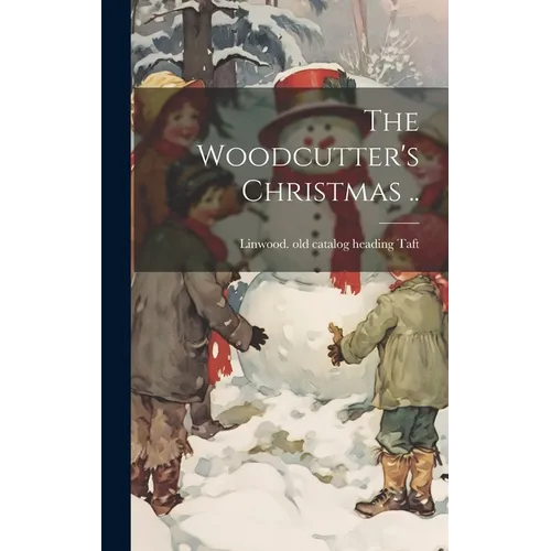 The Woodcutter's Christmas ..