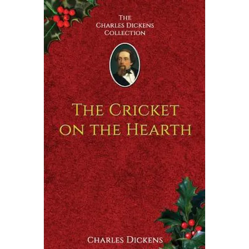 The Cricket on the Hearth: A Fairy Tale of Home