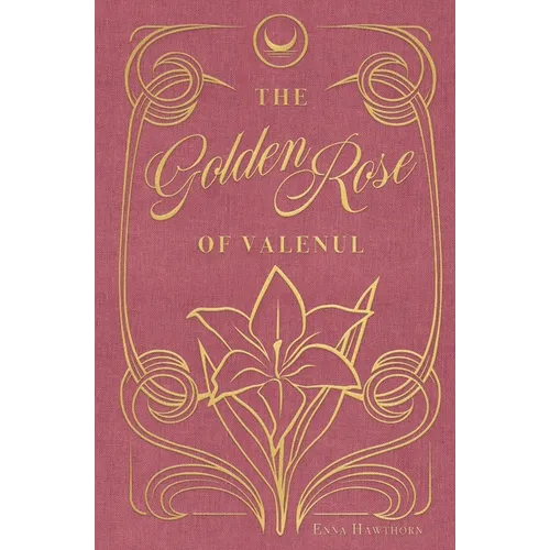 The Golden Rose Of Valenul