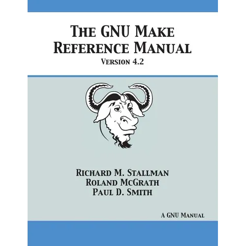 GNU Make Reference Manual: Version 4.2
