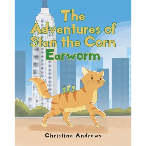 The Adventures of Stan the Corn Earworm
