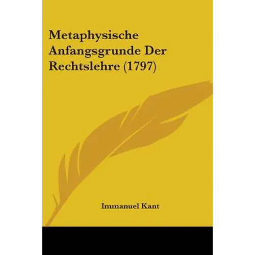 Metaphysische Anfangsgrunde Der Rechtslehre (1797)