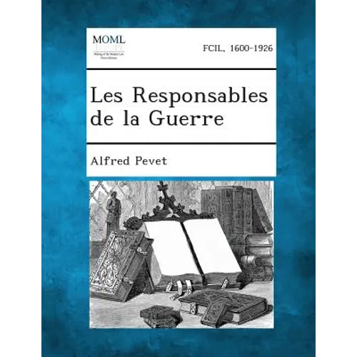 Les Responsables de La Guerre