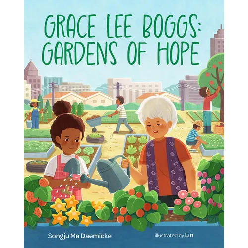 Grace Lee Boggs: Gardens of Hope