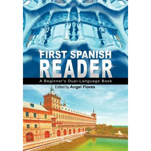 First Spanish Reader: A Beginner's Dual-Language Book (Beginners' Guides)