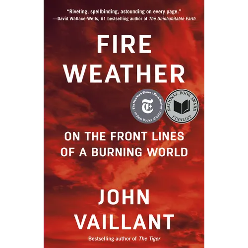 Fire Weather: On the Front Lines of a Burning World