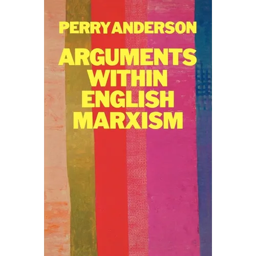 Arguments Within English Marxism - Paperback