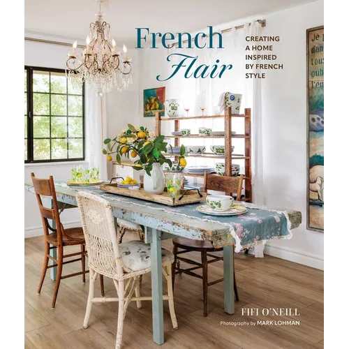 French Flair: Creating a Home Inspired by French Style