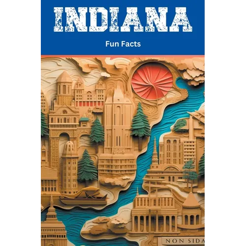 Indiana Fun Facts