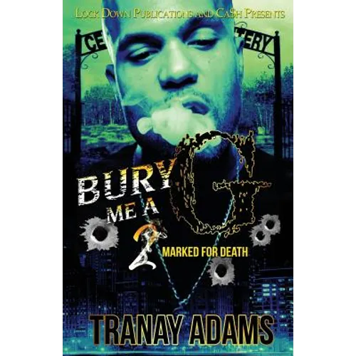 Bury Me A G 2: Marked for Death