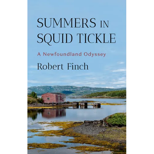 Summers in Squid Tickle: A Newfoundland Odyssey