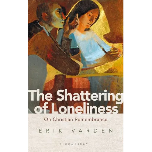 The Shattering of Loneliness: On Christian Remembrance