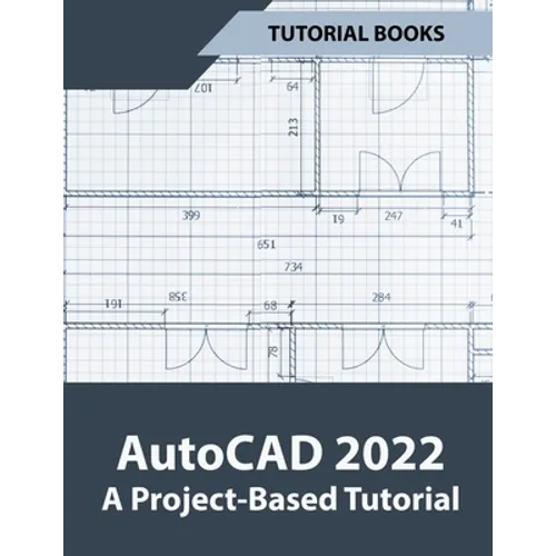 AutoCAD 2022 A Project-Based Tutorial