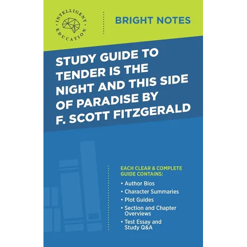 Study Guide to Tender Is the Night and This Side of Paradise by F. Scott Fitzgerald