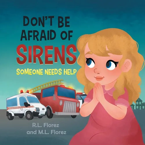 Don't Be Afraid of Sirens: Someone Needs Help