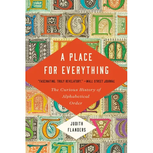 A Place for Everything: The Curious History of Alphabetical Order