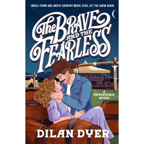 The Brave and the Fearless: A Bravetown Novel