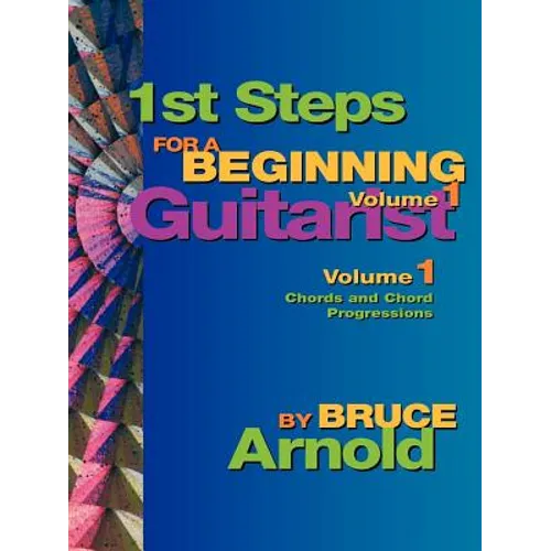 1st Steps for a Beginning Guitarist, Chords and Chord Progressions