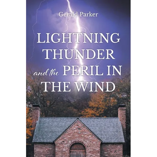 Lightning Thunder and the Peril in the Wind