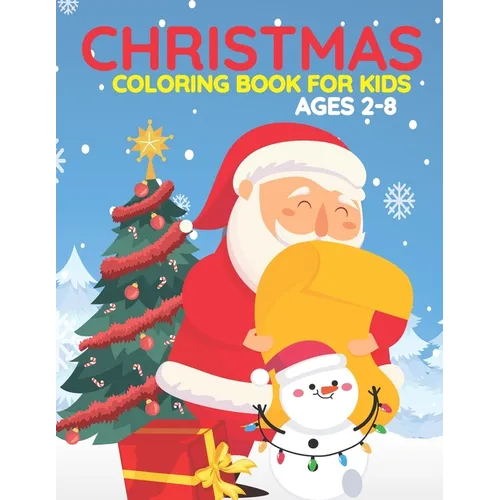 Christmas Coloring Book For Kids Ages 2-8: This Christmas Books Are Includes With Santa, Christmas Trees, Christmas Panda, Christmas Houses, Reindeer
