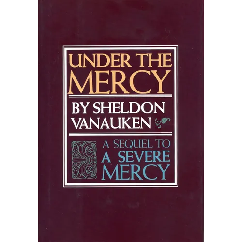 Under the Mercy: A Sequel to a Severe Mercy