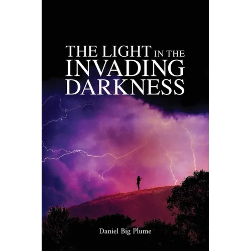 The Light in the Invading Darkness