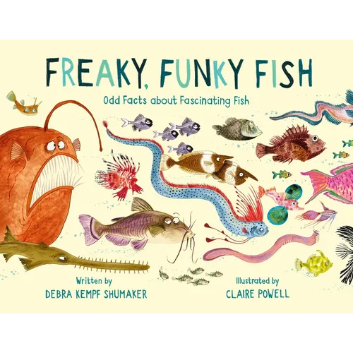Freaky, Funky Fish: Odd Facts about Fascinating Fish