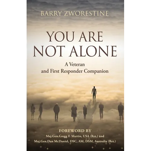 You Are Not Alone: A Veteran and First Responder Companion