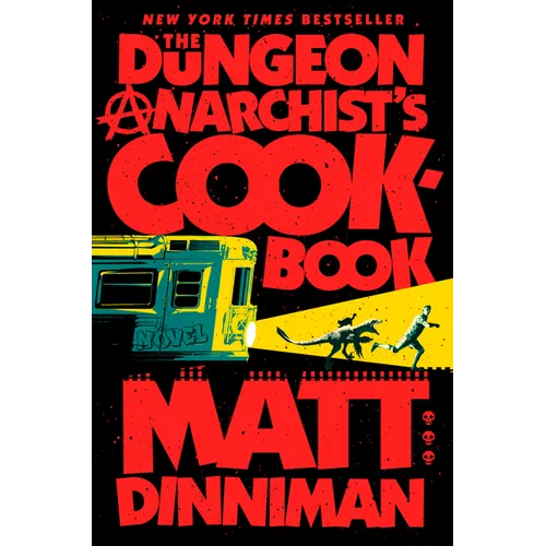 The Dungeon Anarchist's Cookbook