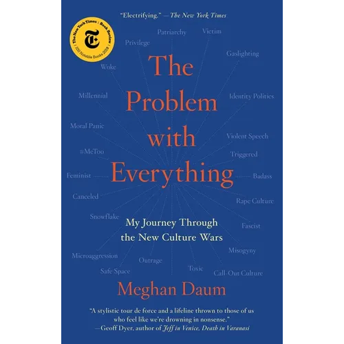 The Problem with Everything: My Journey Through the New Culture Wars
