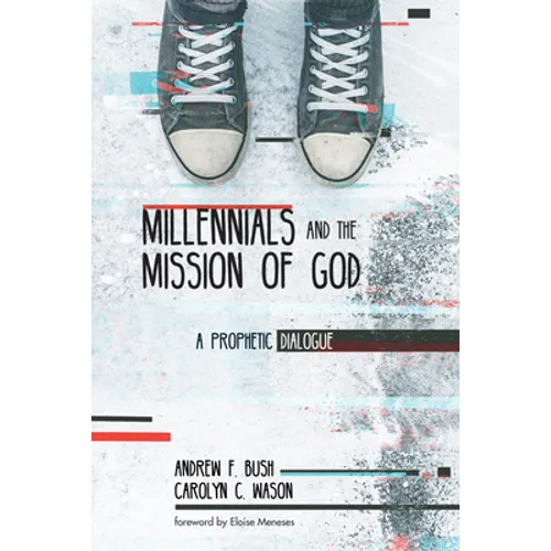 Millennials and the Mission of God: A Prophetic Dialogue