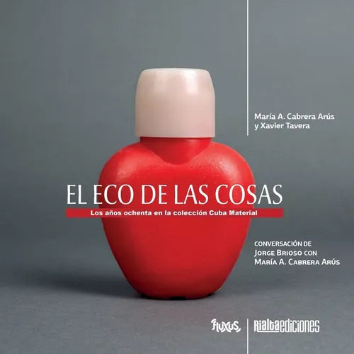El eco de las cosas: Los años ochenta en la colección Cuba Material