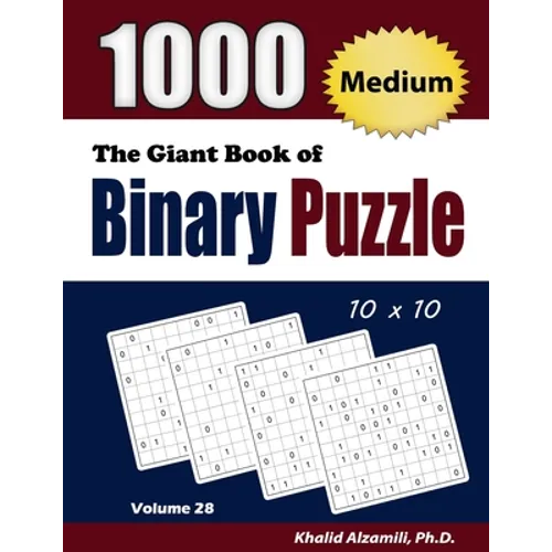 The Giant Book of Binary Puzzle: 1000 Medium (10x10) Puzzles