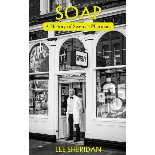 Soap: A History of Sweny's Pharmacy