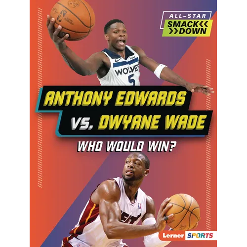 Anthony Edwards vs. Dwyane Wade: Who Would Win?