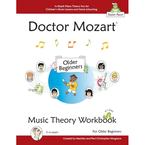 Doctor Mozart Music Theory Workbook for Older Beginners: In-Depth Piano Theory Fun for Children's Music Lessons and HomeSchooling - For Learning a Mus