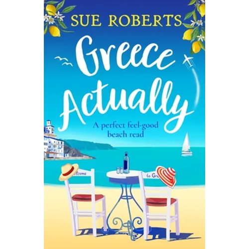 Greece Actually: A perfect feel-good beach read