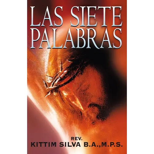El Las Siete Palabras: Un Resumen Cristol��gico