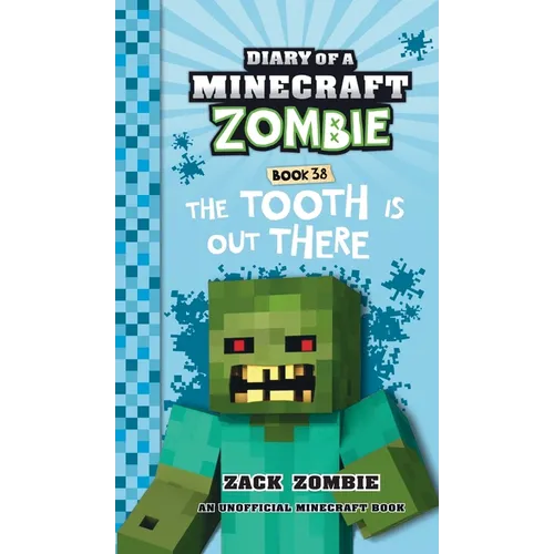 Diary of a Minecraft Zombie Book 38: The Tooth is Out There
