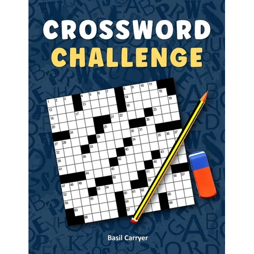 Crossword Challenge: A Collection of 100 Medium Difficulty Crossword Puzzles for Adults