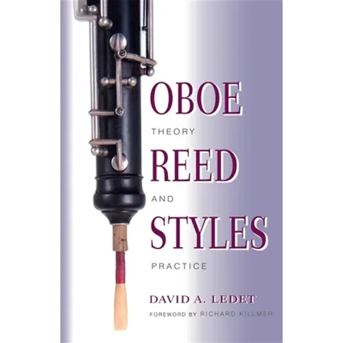 Oboe Reed Styles: Theory and Practice